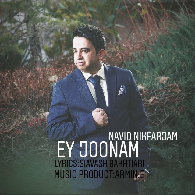 Navid Nikfarjam – Ey Joonam