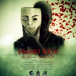 Rend – Vaghei Bash (Feat. Siyavosh)
