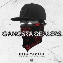 Reza Takpar – Gangsta Dealers