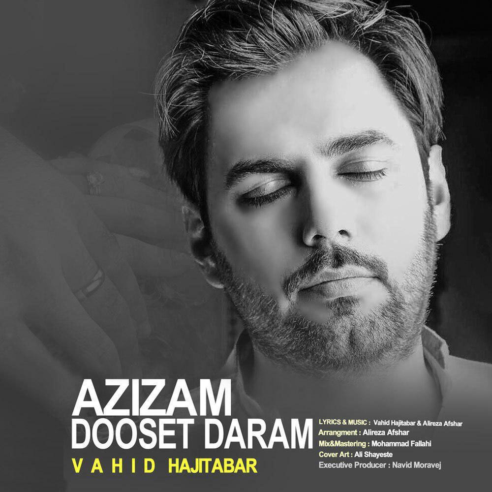Vahid Hajitabar – Azizam Dooset Daram