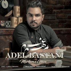 Adel Bastani – Marhame Gham