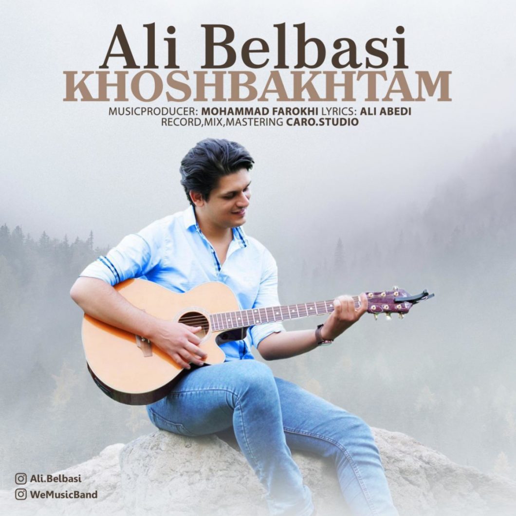Ali Belbasi – Khoshbakhtam