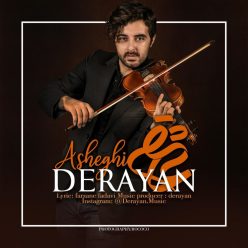 Derayan – Asheghi