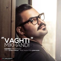 Hamed Pirafkan – Vaghti Mikhandi