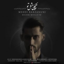Mehdi Barzanuni – Hichki Mesle To