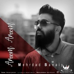 Mehrdad Banaiy – Aroom Aroom