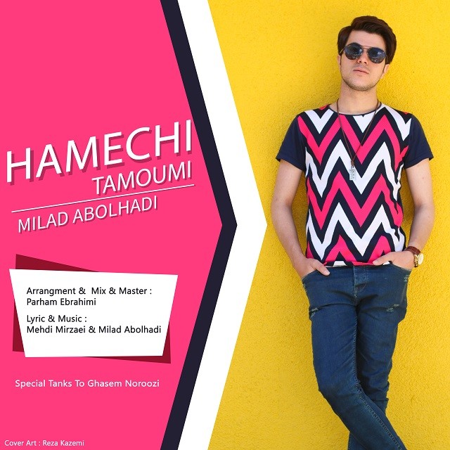 Milad Abolhadi – Hamechi Tamoumi