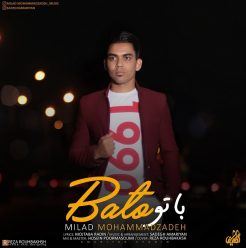 Milad Mohammad Zadeh – Ba To
