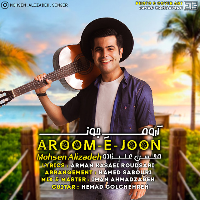 Mohsen Alizadeh – Aroome Joon