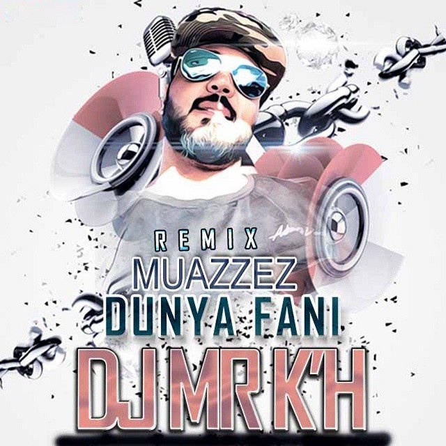 Muazzez ( Dunya FAni ) –  Dj Mr K’H (Remix)