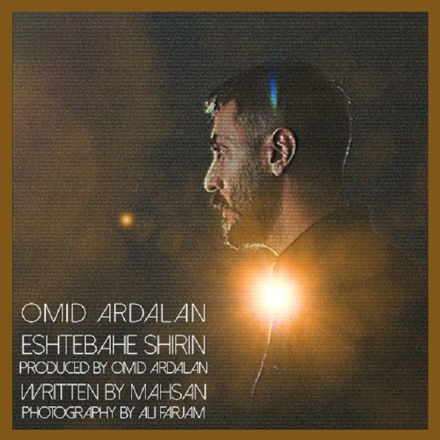 Omid Ardalan – Eshtebahe Shirin