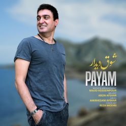 Payam – Shoghe Didar