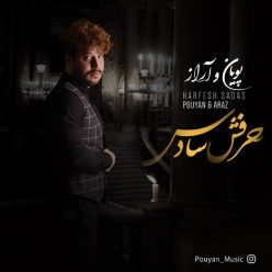 Pouyan & Araz – Harfesh Sadas