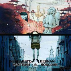 Rastinem Ft. Sorosh – Neghabeto Bekkan