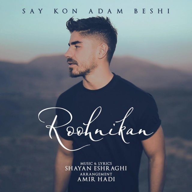 Roohnikan – Say Kon Adam Beshi
