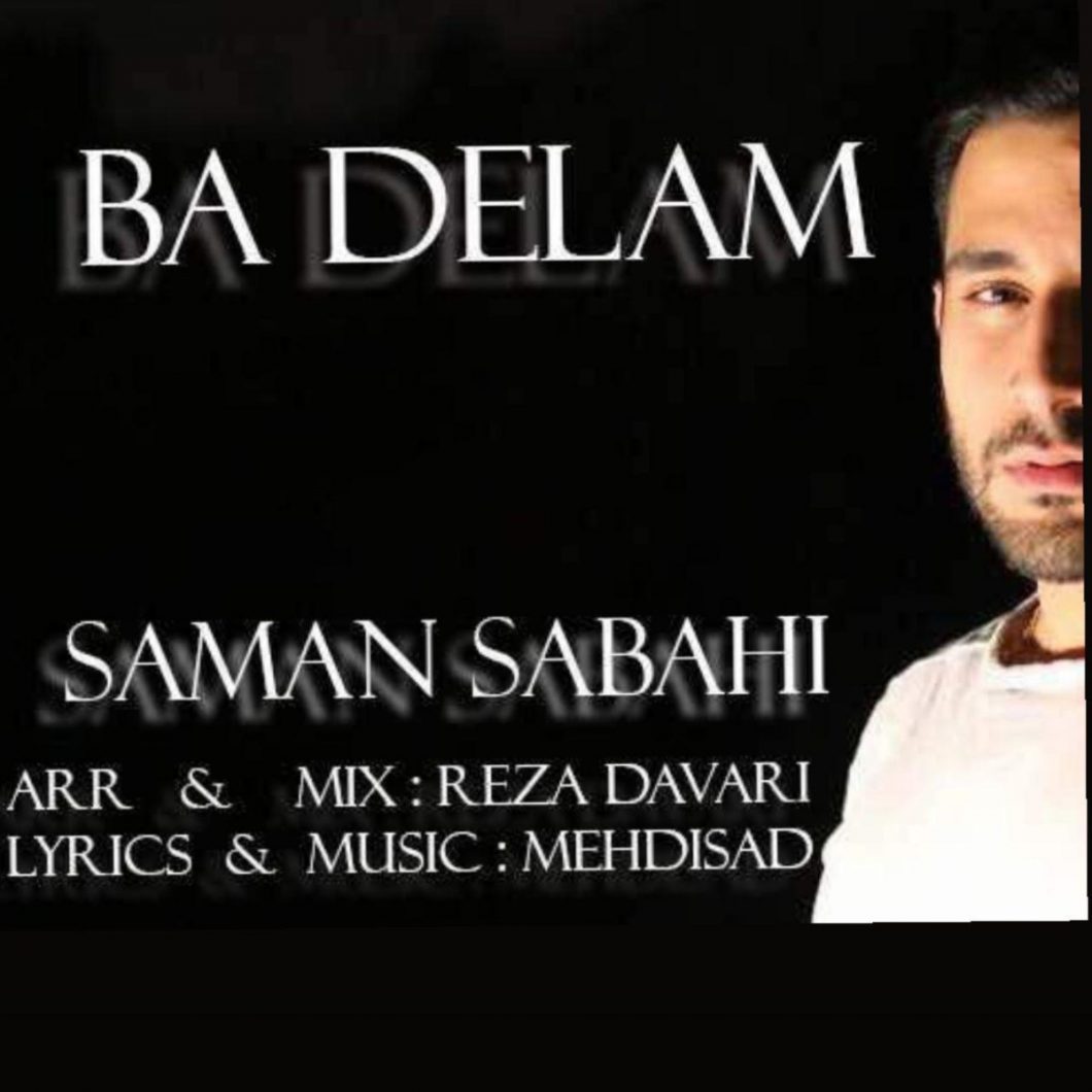 Saman Sabahi – Ba Delam