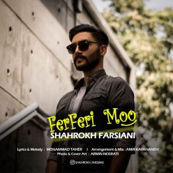 Shahrokh Farsiani – FerFeri Moo