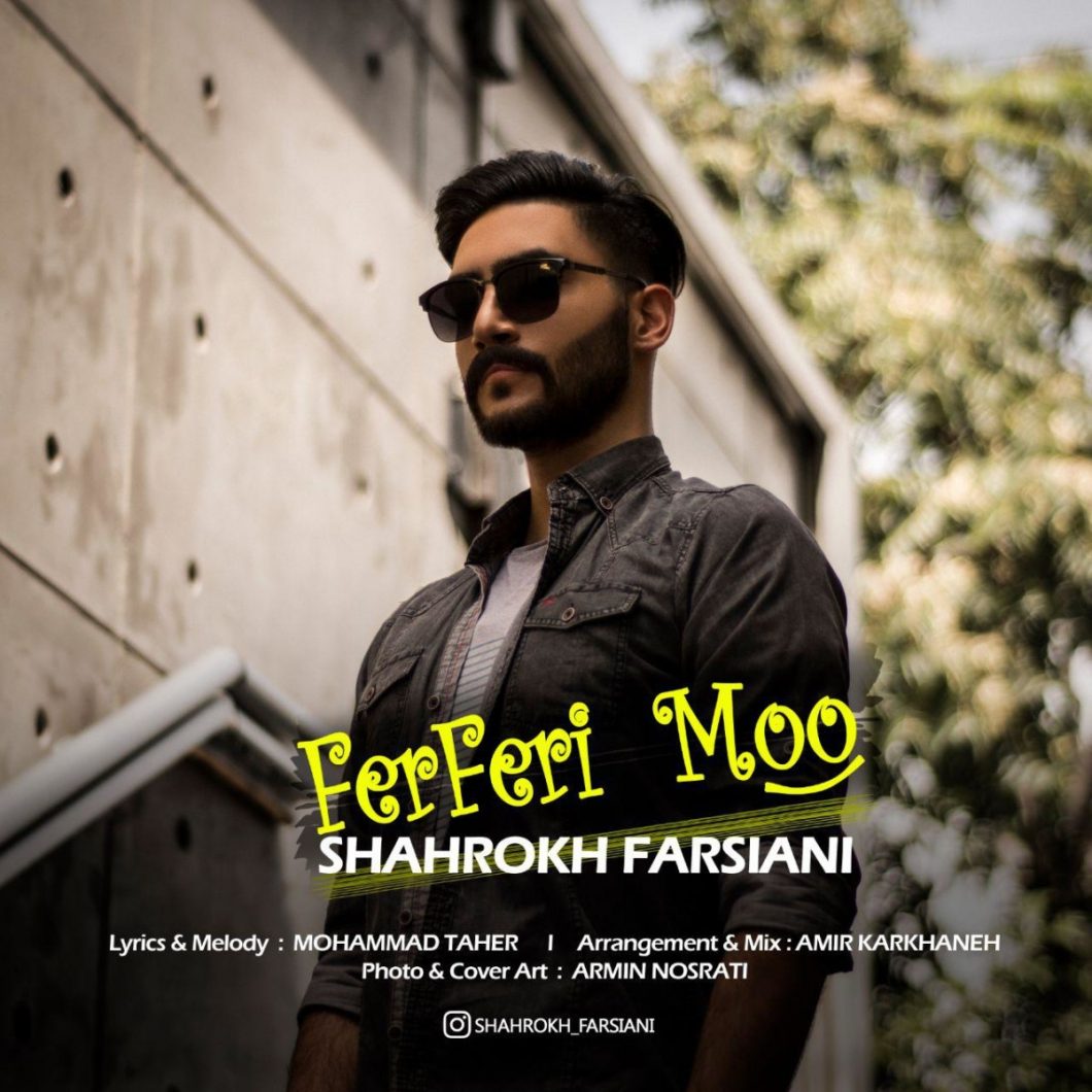 Shahrokh Farsiani – FerFeri Moo