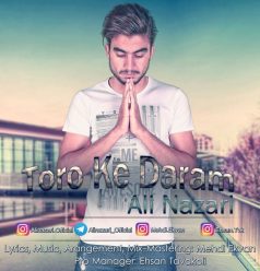Ali Nazari – Toro Ke Daram