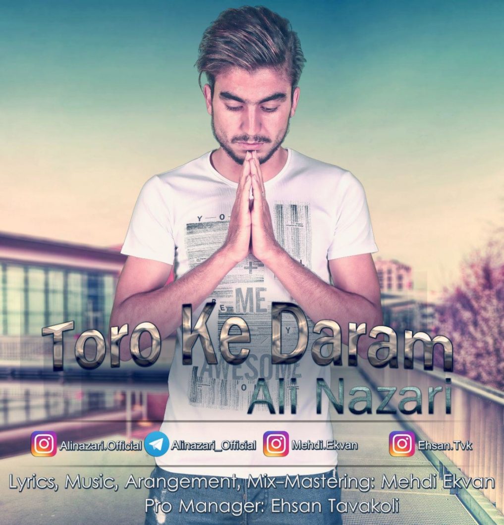 Ali Nazari – Toro Ke Daram