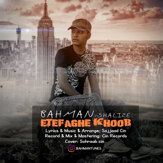 Bahman Bihalo Feat Shalize – Etefaghe Khoob