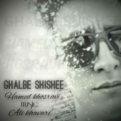 Hamed Khosravi – Ghalbe Shishee