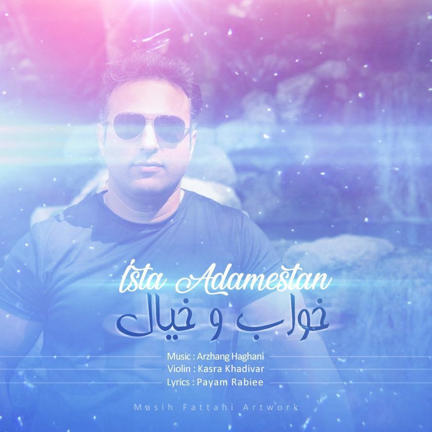 Ista Adamestan – Khabo Khial