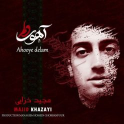 Majid Khazayi – Ahooye Delam