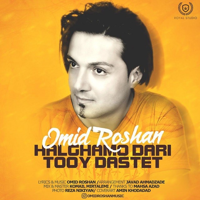 Omid Roshan – Halghamo Dari To Dastet