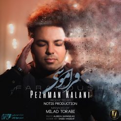 Pezhman Kalani – Faramoshi