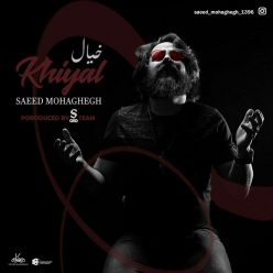 Saeed Mohaghegh – Khial