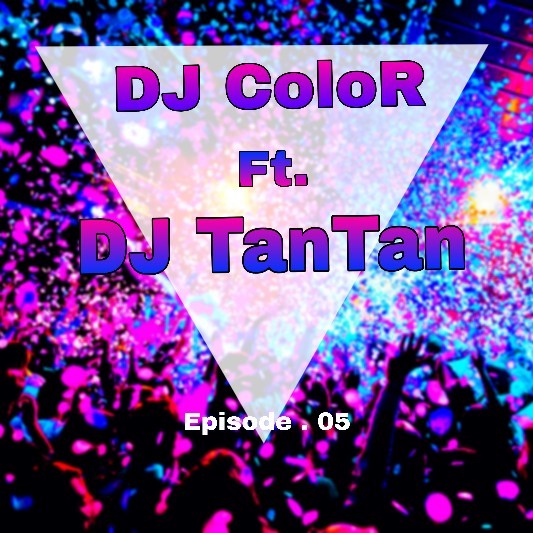 Soheil DJ ColoR ft. Dj Tantan – Episode 5