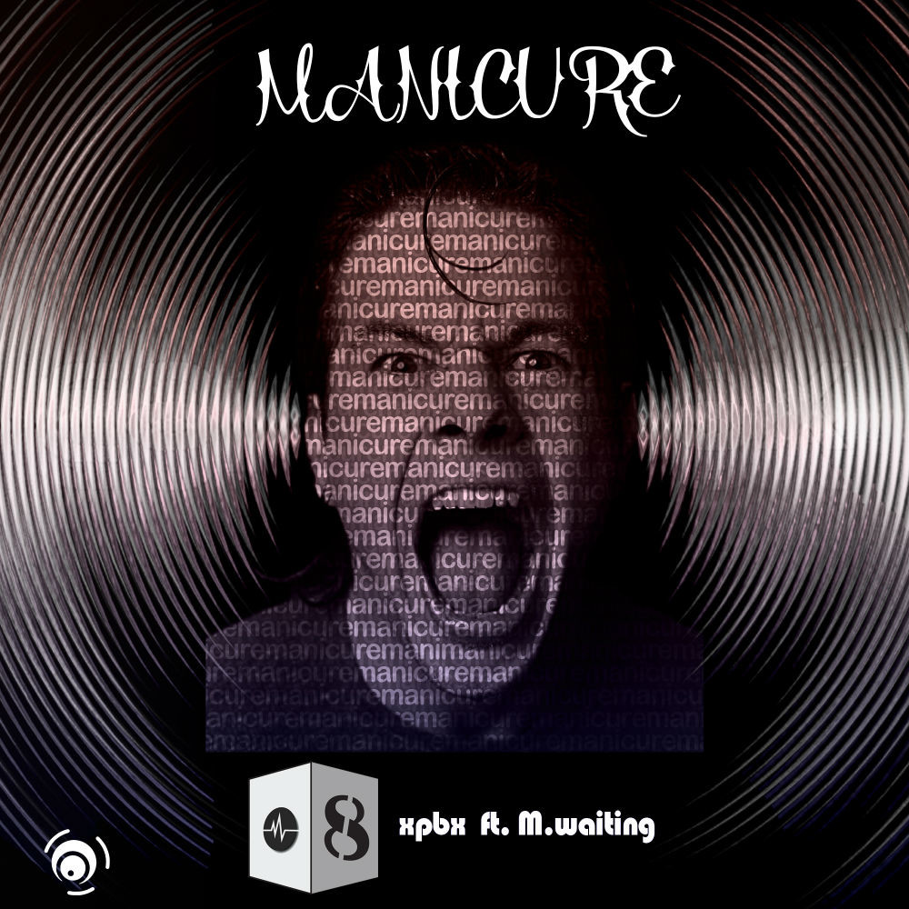 Xpbx & M.Waiting – Manicure