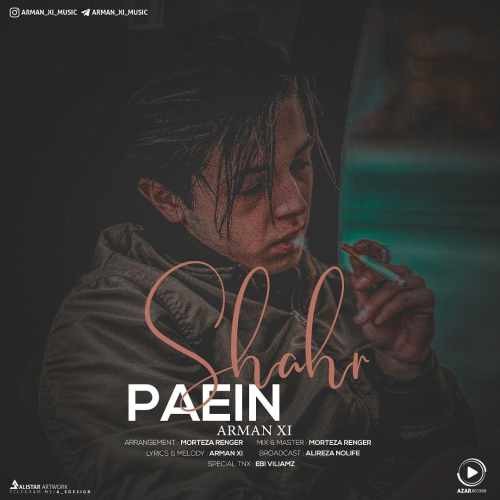 Arman Xi – Paein Shahr