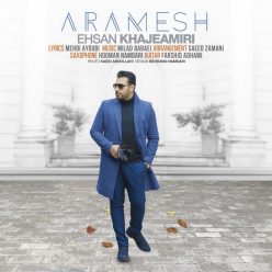 Ehsan Khajeamiri – Aramesh
