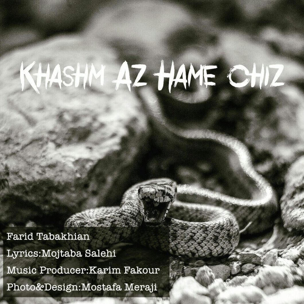 Farid Tabakhian – Khashm Az Hame Chiz