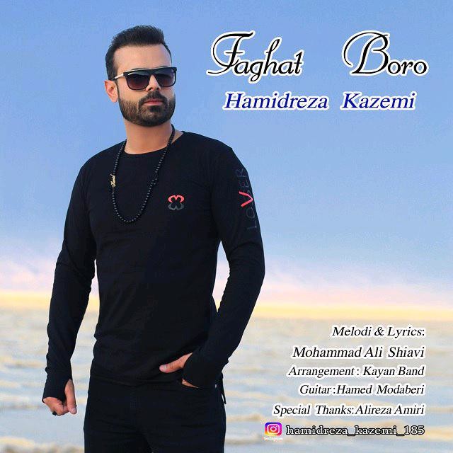 Hamidreza Kazemi – Faghat Boro