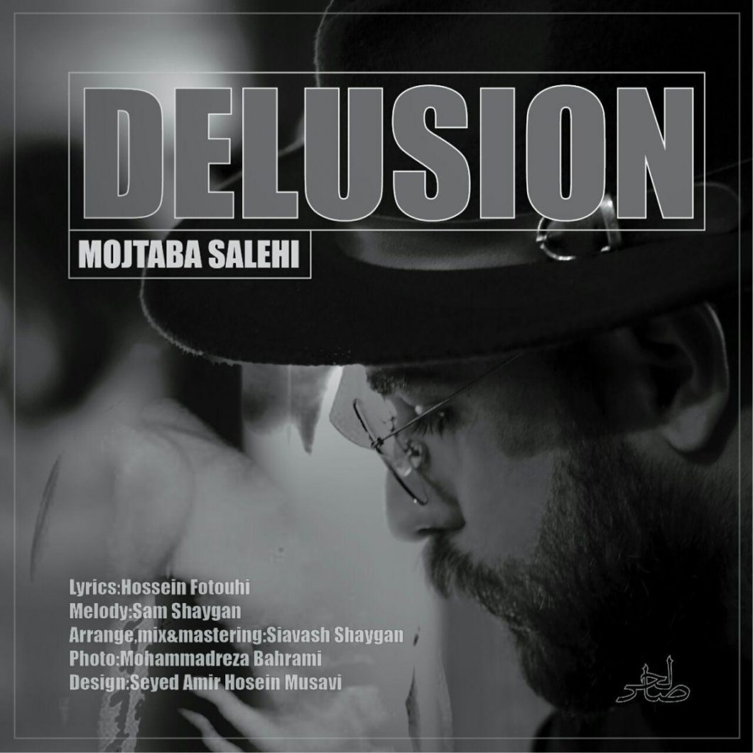 Mojtaba Salehi – Delusion