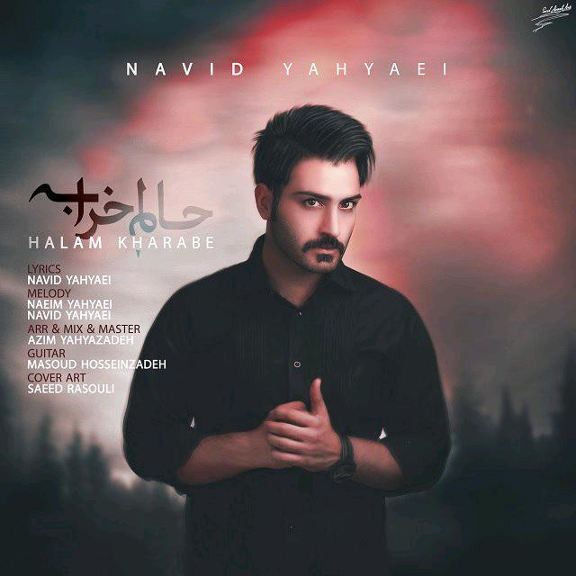 Navid Yahyaei – Halam Kharabe