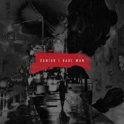 Xaniar – Bade Man