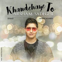 Arsham Sadeghi – Khandehaye To