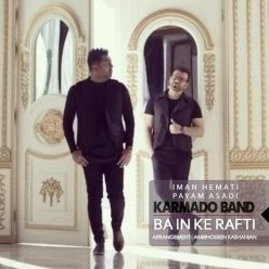 Karmado Band (Iman Hemati & Payam Asadi) – Ba Inke Rafti