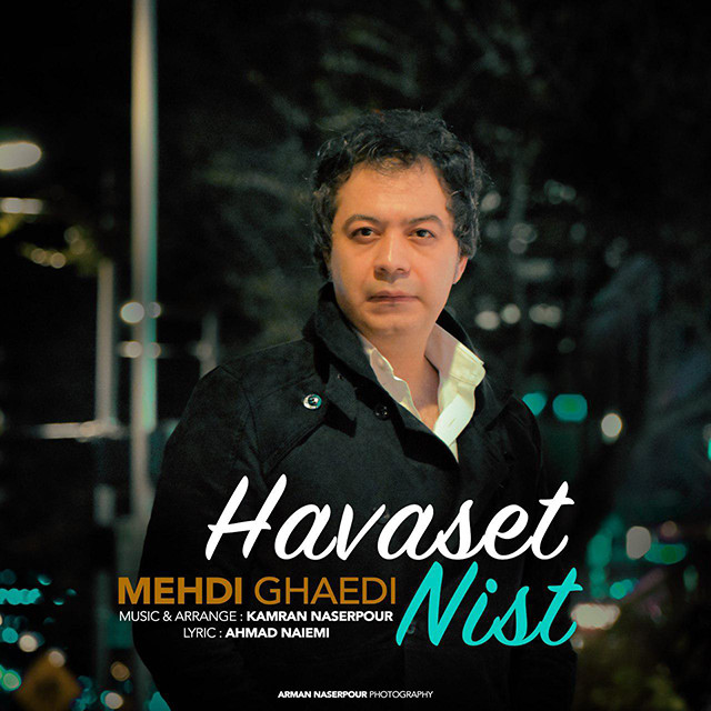Mehdi Ghaedi – Havaset Nist