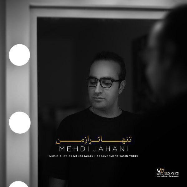 Mehdi Jahani – Tanhatar Az Man