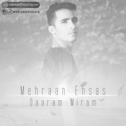 دانلود آهنگ مهران احساس دارم میرم