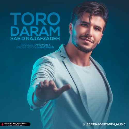 Saeid Najafzadeh – Toro Daram
