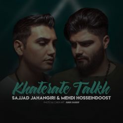 Sajjad Jahangiri & Mehdi Hosseindoost – Khaterate Talkh