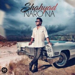 Shahyad – Naro Na