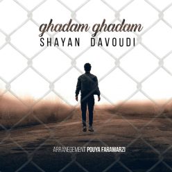 Shayan Davoudi – Ghadam Ghadam‏