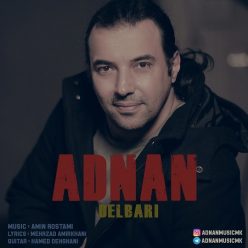 دانلود آهنگ ادنان دلبری